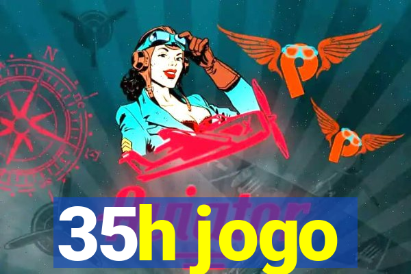 35h jogo